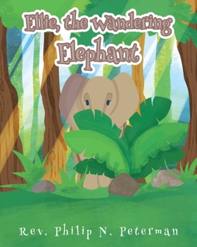 Paperback Ellie, the Wandering Elephant Book