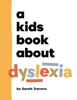 Hardcover A Kids Book about Dyslexia Book