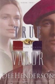 Hardcover True Valor (Uncommon Heroes #2) Book