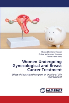 Paperback Women Undergoing Gynecological and Breast Cancer Treatment Book