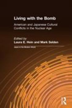 Paperback Living with the Bomb: American and Japanese Cultural Conflicts in the Nuclear Age: American and Japanese Cultural Conflicts in the Nuclear A Book