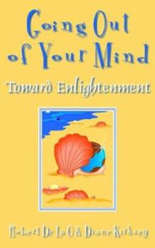 Paperback Going Out of Your Mind: Toward Enlightenment Book