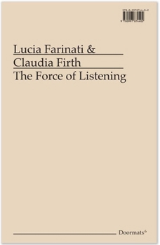 Paperback The Force of Listening Book
