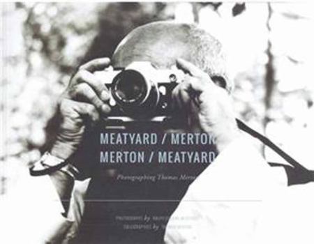 Meatyard / Merton: Photographing Thomas Merton