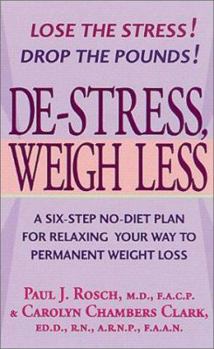 Mass Market Paperback de-Stress, Weigh Less: A Six-Step No-Diet Plan for Relaxing Your Way to Permanent Weight Loss Book