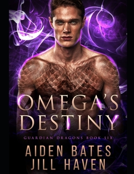 Omega's Destiny - Book #6 of the Guardian Dragons