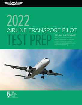 Paperback Airline Transport Pilot Test Prep 2022: Study & Prepare: Pass Your Test and Know What Is Essential to Become a Safe, Competent Pilot from the Most Tru Book