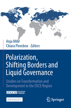 Paperback Polarization, Shifting Borders and Liquid Governance: Studies on Transformation and Development in the OSCE Region Book