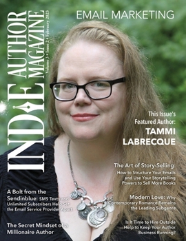 Paperback Indie Author Magazine Featuring Tammi Labrecque: Email Marketing, Building Your Mailing List, Author Newsletter Strategies, and Connecting with Reader Book