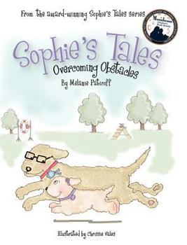 Hardcover Sophie's Tales: Overcoming Obstacles Book