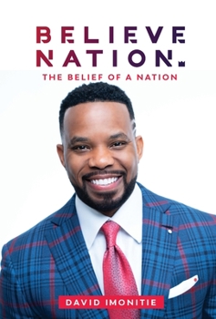 Hardcover Believe Nation: The Belief of a Nation Book