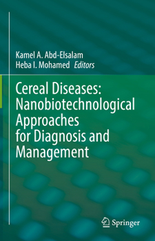 Hardcover Cereal Diseases: Nanobiotechnological Approaches for Diagnosis and Management Book
