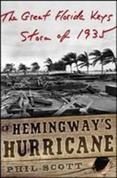 Hardcover Hemingway's Hurricane: The Great Florida Keys Storm of 1935 Book
