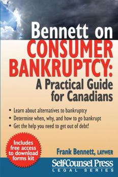 Paperback Bennett on Consumer Bankruptcy : A Practical Guide for Canadians Book