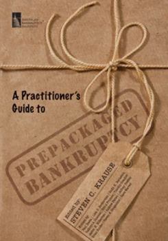 Paperback A Practitioner's Guide to Prepackaged Bankruptcy: A Primer Book