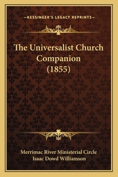 Paperback The Universalist Church Companion (1855) Book