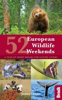 Paperback 52 European Wildlife Weekends: A Year of Short Breaks for Nature Lovers Book