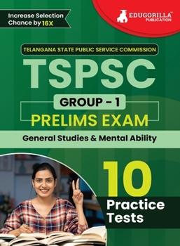 Paperback TSPSC Group 1: Prelims Exam 2023 - General Studies and Mental Ability Telangana State Public Service Commission 10 Full Practice Test Book