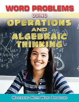 Word Problems Using Operations and Algebraic Thinking - Book  of the Mastering Math Word Problems