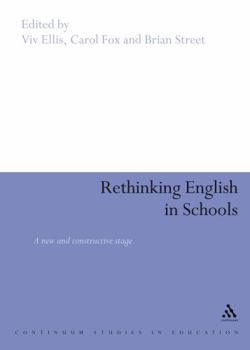 Hardcover Rethinking English in Schools: Towards a New and Constructive Stage Book