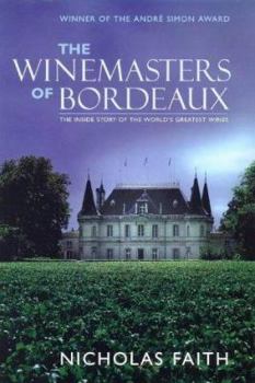 Hardcover The Winemasters of Bordeaux: The Inside Story of the World's Greatest Wines Book
