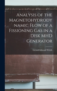 Analysis of the magnetohydrodynamic flow of a fissioning gas in a disk MHD generator