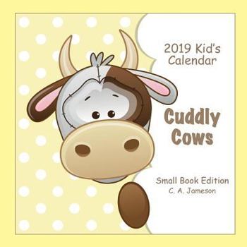 Paperback 2019 Kid's Calendar: Cuddly Cows Small Book Edition Book