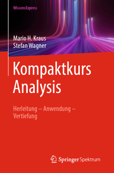Paperback Kompaktkurs Analysis: Herleitung - Anwendung - Vertiefung [German] Book