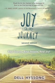 Paperback Joy for the Journey: Real Stories, Real People, Real Joy Book
