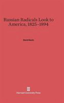 Hardcover Russian Radicals Look to America, 1825-1894 Book
