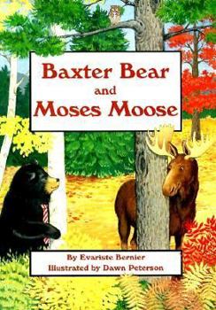 Paperback Baxter Bear and Moses Moose Book