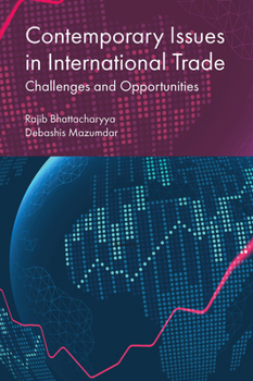 Hardcover Contemporary Issues in International Trade: Challenges and Opportunities Book