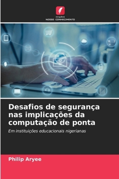 Paperback Desafios de segurança nas implicações da computação de ponta [Portuguese] Book