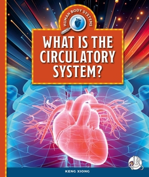 Library Binding What Is the Circulatory System? Book