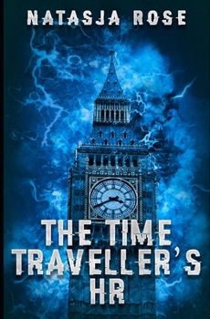 Paperback The Time Traveller's Human Resources (Time Travel Logistics and Support) Book