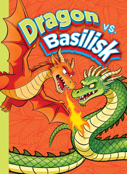 Dragon vs. Basilisk