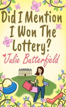 Paperback Did I Mention I Won The Lottery?: A feel good story about shopping and second chances! Book