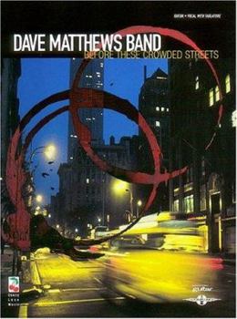 Paperback Dave Matthews Band - Before These Crowded Streets Book