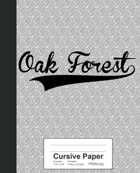 Paperback Cursive Paper: OAK FOREST Notebook Book