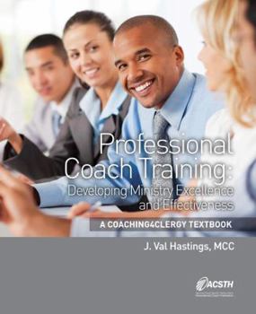 Paperback Professional Coach Training: A Coaching4Clergy Textbook Book