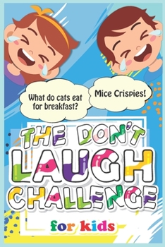 Paperback The Don't Laugh Challenge for Kids: The LOL Interactive Joke Book Contest Game for Boys and Girls Age 6 - 12, SBD 023: Blue cover and laughing kids Book