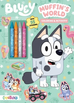 Bluey: Muffin's World (Color & Activity with Crayons)