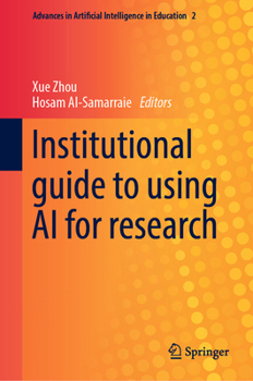 Institutional guide to using AI for research (Advances in Artificial Intelligence in Education, 2)