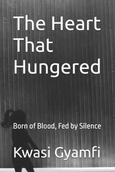Paperback The Heart That Hungered: Born of Blood, Fed by Silence Book