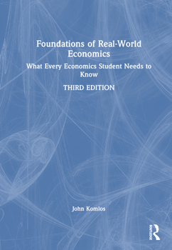 Hardcover Foundations of Real-World Economics: What Every Economics Student Needs to Know Book