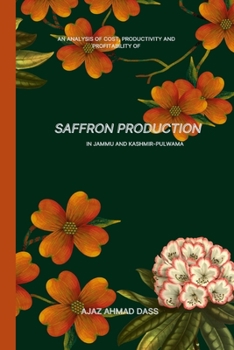 Paperback An Analysis of Cost, Productivity and Profitability of Saffron Production in Jammu and Kashmir Pulwama Book