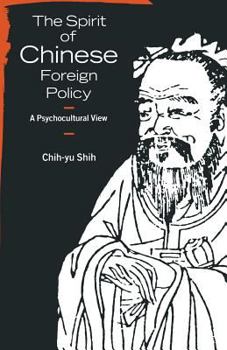 Paperback The Spirit of Chinese Foreign Policy: A Psychocultural View Book