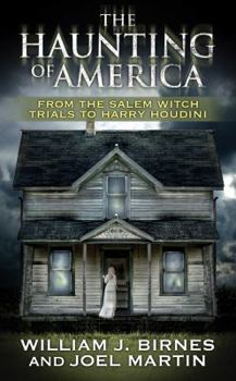 Mass Market Paperback The Haunting of America: From the Salem Witch Trials to Harry Houdini Book