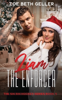 Liam: The Enforcer - Book #9 of the Sin Bin Hockey