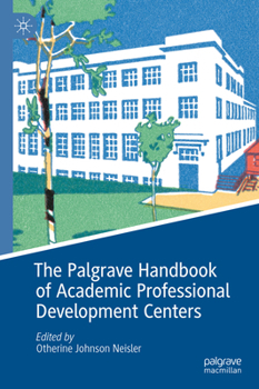 Hardcover The Palgrave Handbook of Academic Professional Development Centers Book